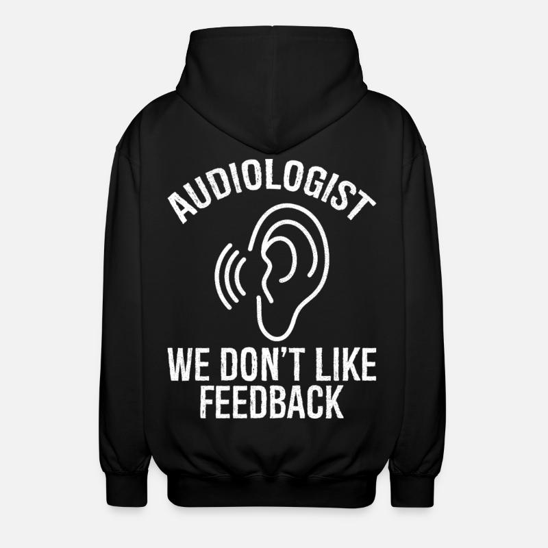 audiologist we don't like feedback - Unisex Kapuzenjacke - Schwarz