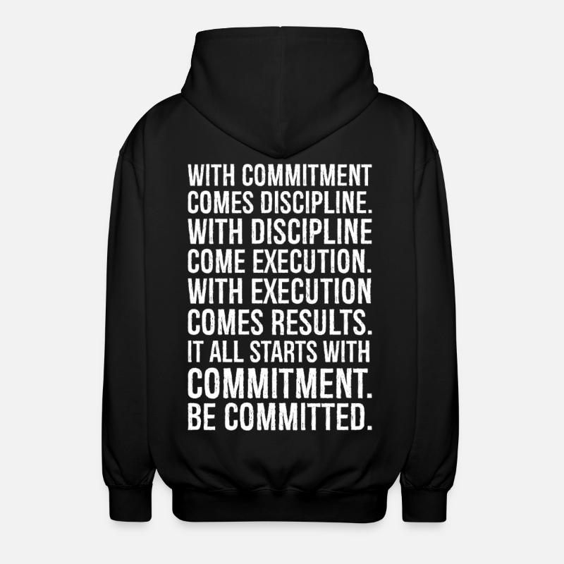 with commitment comes discipline with discipline - Unisex Hooded Jacket - black