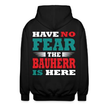 Have no Fear the Bauherr is here Outfit - Unisex Kapuzenjacke - Schwarz - Hinten - AI Model Male 185 light (185cm)