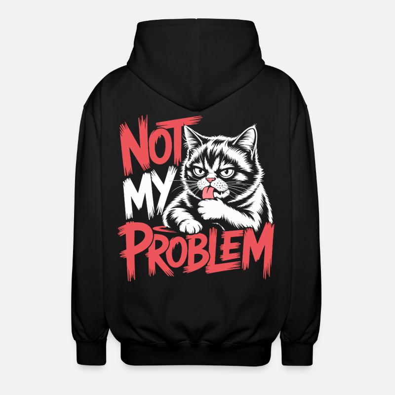 Not My Problem Cat - Unisex Hooded Jacket - black