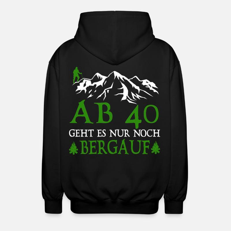 Wanderer 40 Birthday Is it uphill - Unisex Hooded Jacket - black