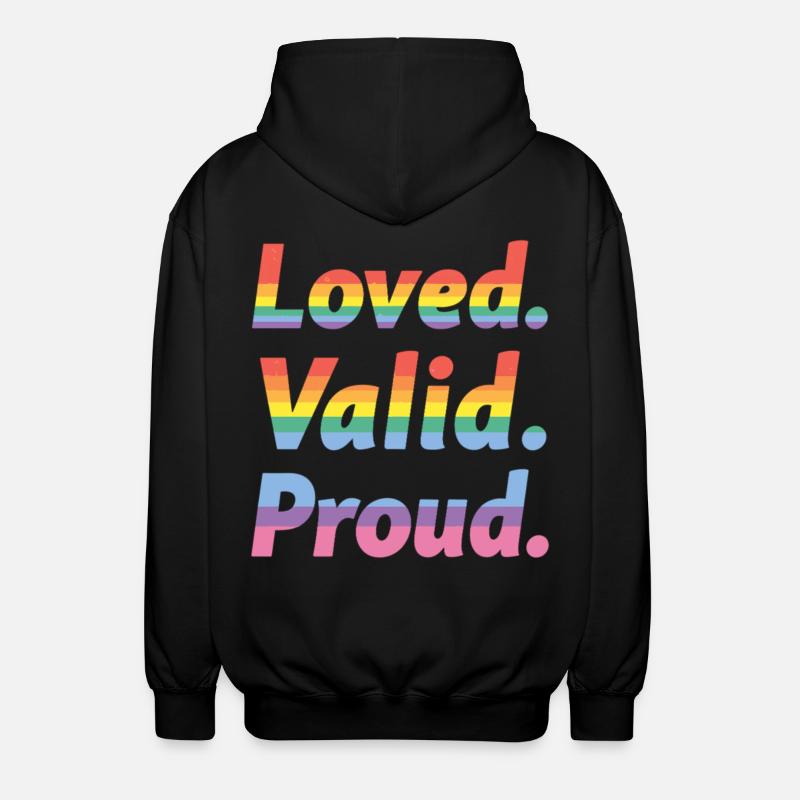 Loved Valid Proud – Pride Statement - Unisex Hooded Jacket - black