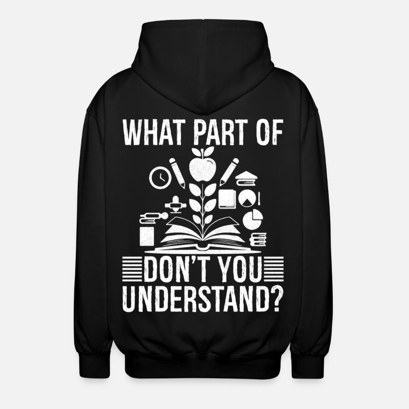 quelle partie de ne comprenez-vous pas - Veste à capuche unisexe - noir