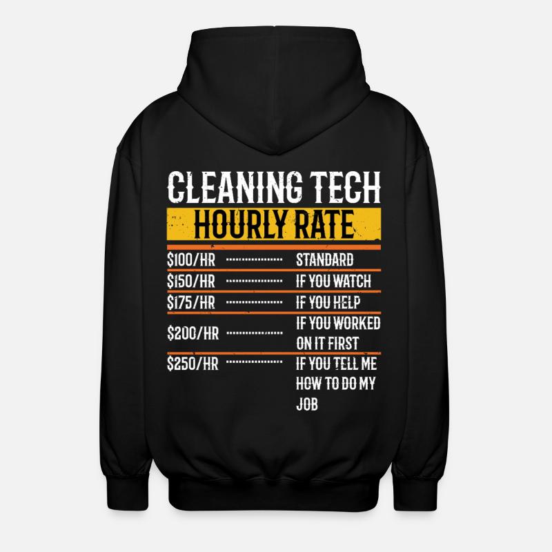 Cleaning Tech Hourly Rate Housekeeping - Unisex Hooded Jacket - black