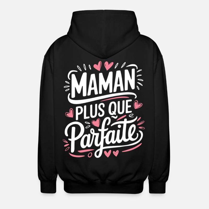 Maman plus que Parfaite - Veste à capuche unisexe - noir