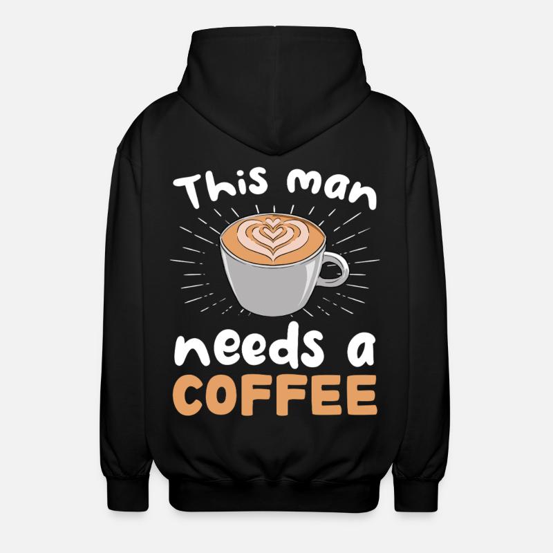 This man needs coffee - Unisex Hooded Jacket - black