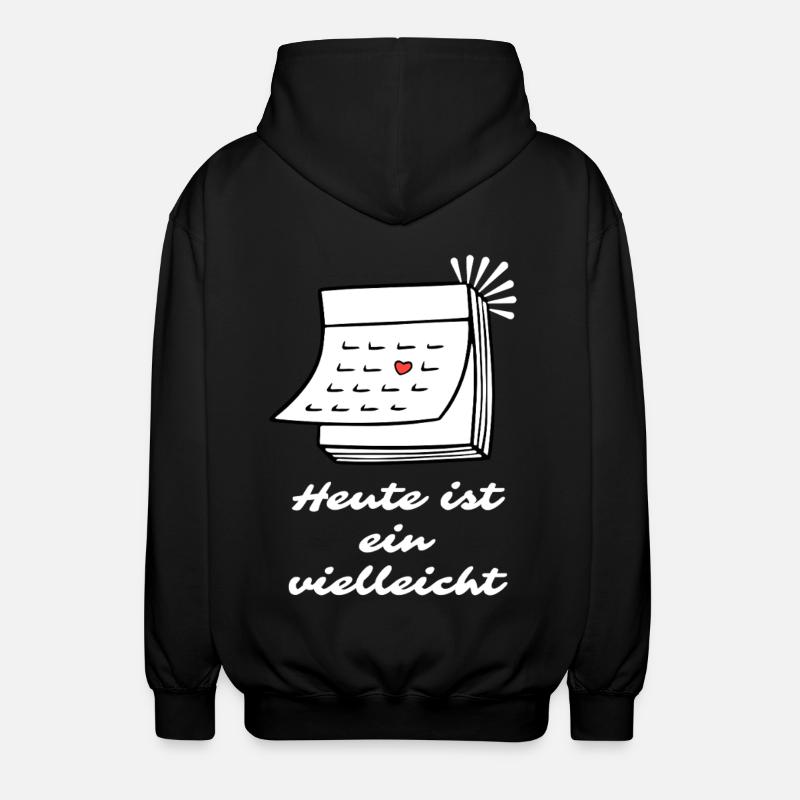 Aujourd’hui, c’est un dicton peut-être - Veste à capuche unisexe - noir