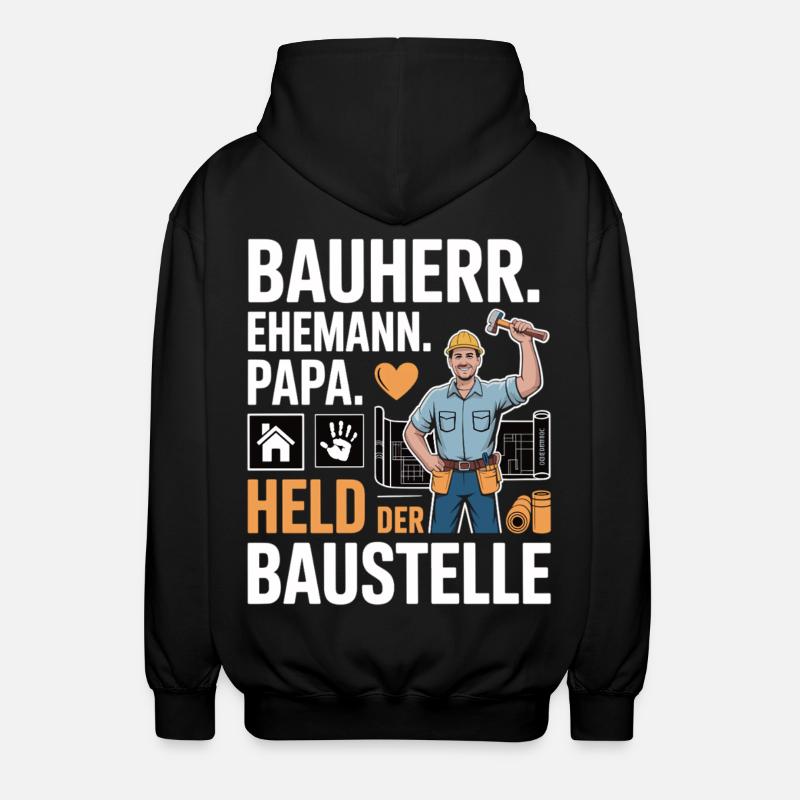 Held der Baustelle – Papa, Ehemann & Bauherr - Unisex Kapuzenjacke - Schwarz