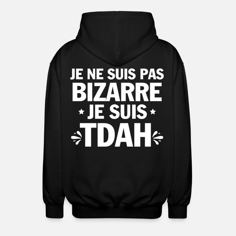 Je suis TDAH Humour et Hyperactivité - Veste à capuche unisexe - noir