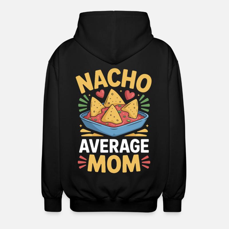 Nacho Durchschnittliche Mama Lustig - Unisex Kapuzenjacke - Schwarz