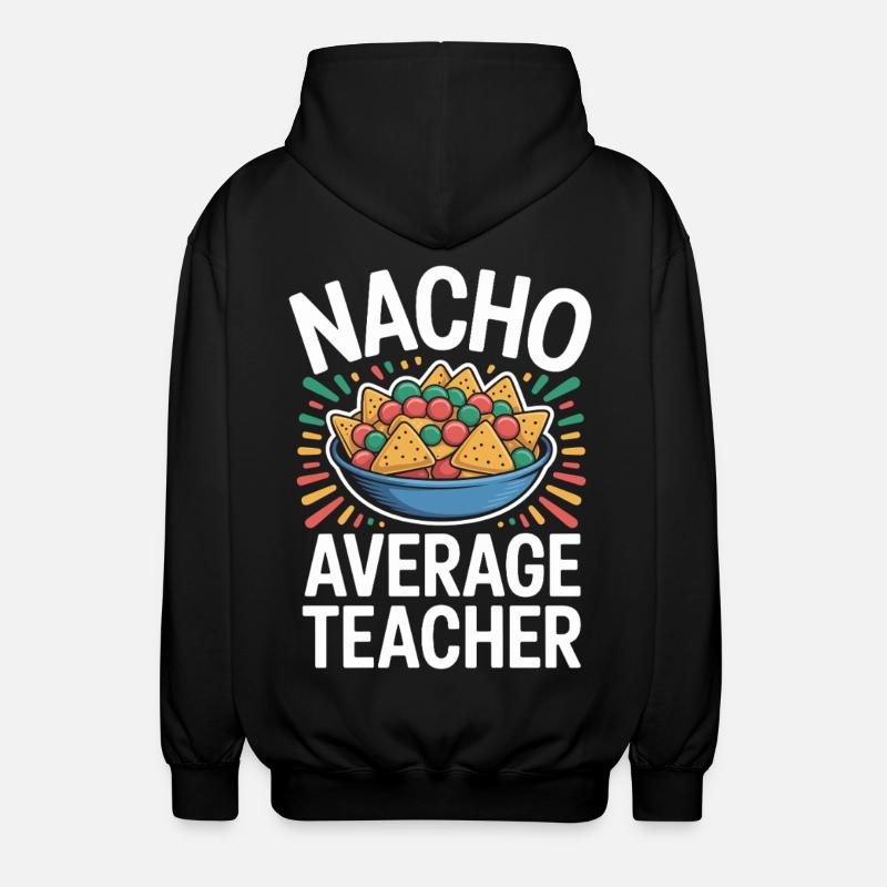 Nacho Enseignant Moyen Drôle Design - Veste à capuche unisexe - noir