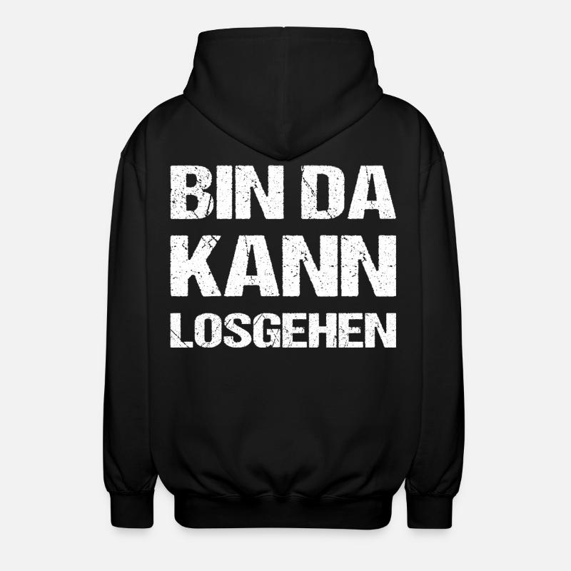 Bin da, kann losgehen - Unisex Kapuzenjacke - Schwarz