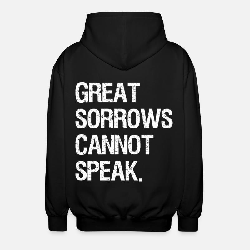 great sorrows cannot speak - Unisex Kapuzenjacke - Schwarz