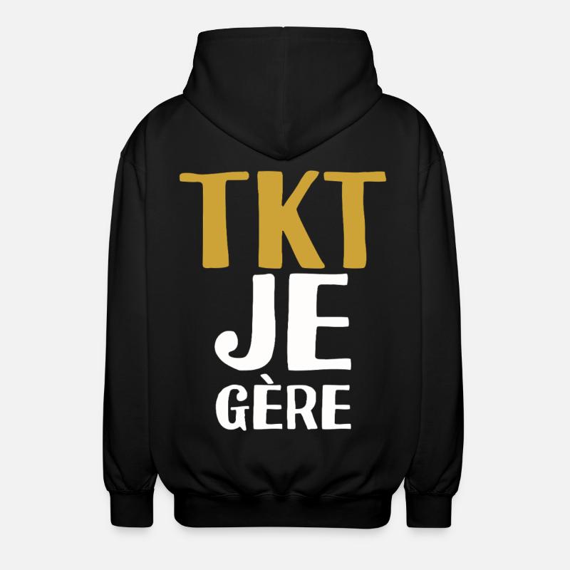 Don't worry I manage Funny Expression Humor TKT - Unisex Hooded Jacket - black