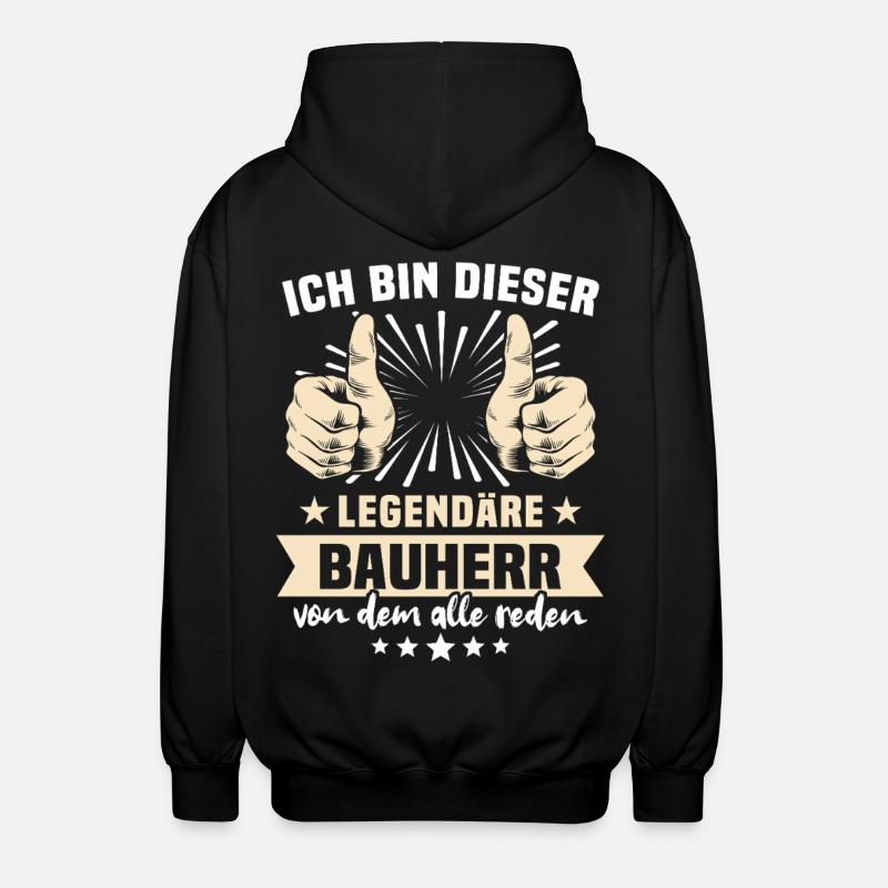 Bauherr Sprüche - Unisex Kapuzenjacke - Schwarz