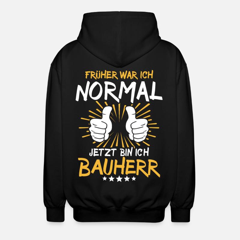Bauherr Spruch - Unisex Kapuzenjacke - Schwarz