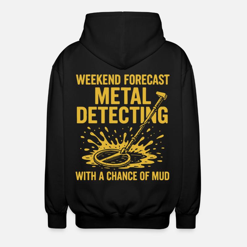 Weekend Forecast Metal Detecting Fun - Unisex Hooded Jacket - black