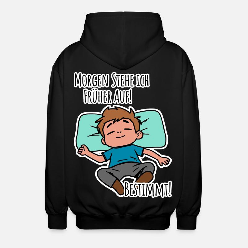Morgenmuffel? Früh aufstehen oder faulenzen? - Unisex Kapuzenjacke - Schwarz
