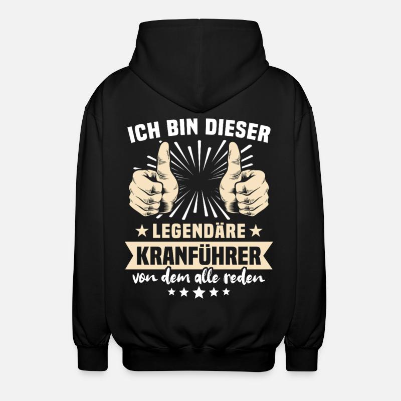 Kranführer Sprüche - Unisex Kapuzenjacke - Schwarz
