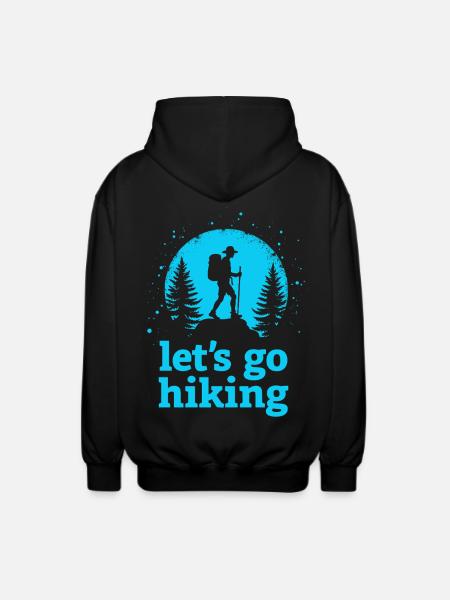 Let's go hiking mountaineer hiker silhouette - Unisex Hooded Jacket - black