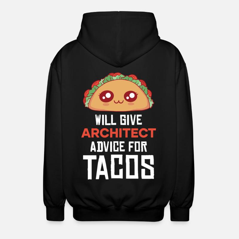 Taco Architekt Rat Spruch - Unisex Kapuzenjacke - Schwarz