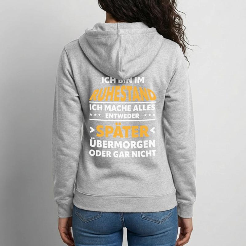 Ruhestand Spruch: Alles Später Oder Gar Nicht Unisex Kapuzenjacke