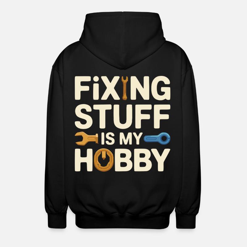 Fixing Stuff Is My Hobby - Unisex Hooded Jacket - black