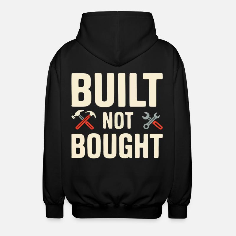 Built Not Bought Maker Statement - Unisex Kapuzenjacke - Schwarz