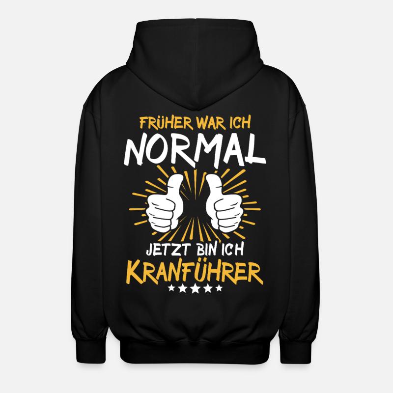 Crane operator Spruch - Unisex Hooded Jacket - black
