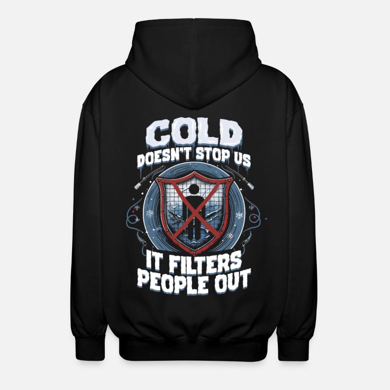 Eisangeln Cold Doesn't Stop Us - Unisex Hooded Jacket - black