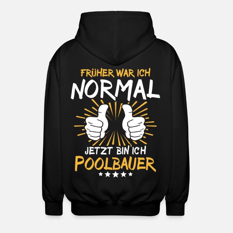 Poolbauer Spruch - Unisex Kapuzenjacke - Schwarz