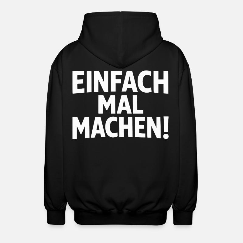 Einfach mal machen - Unisex Kapuzenjacke - Schwarz