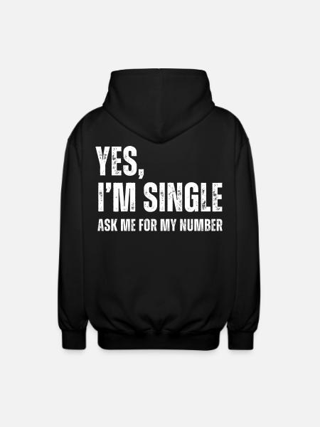 Ja, jeg er single, spørg mig om mit nummer, sjov dating - Unisex hættejakke. - sort