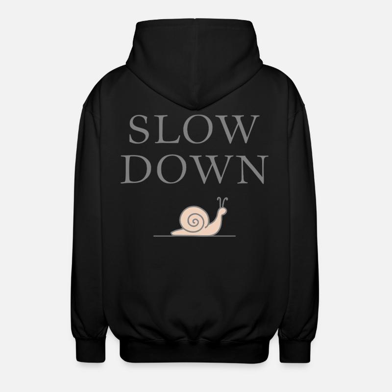 Slow Down Snail Deceleration Mindfulness - Unisex Hooded Jacket - black