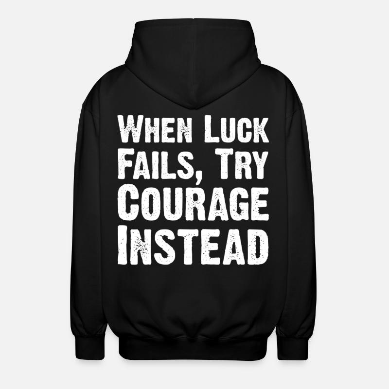 Mut über Glück Zitat-Tee - Unisex Kapuzenjacke - Schwarz