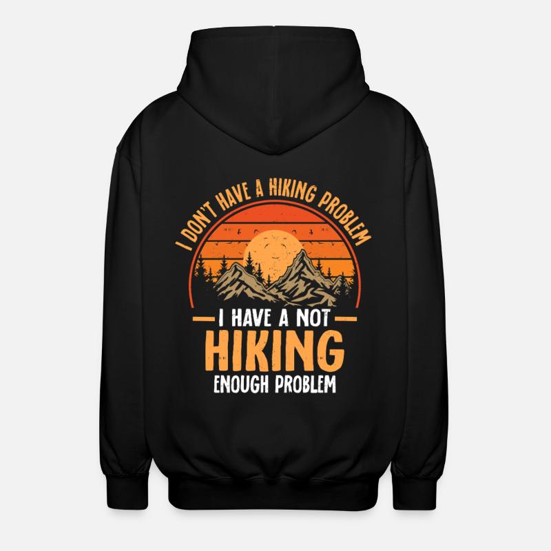 Nicht genug Problem beim Wandern - Unisex Kapuzenjacke - Schwarz