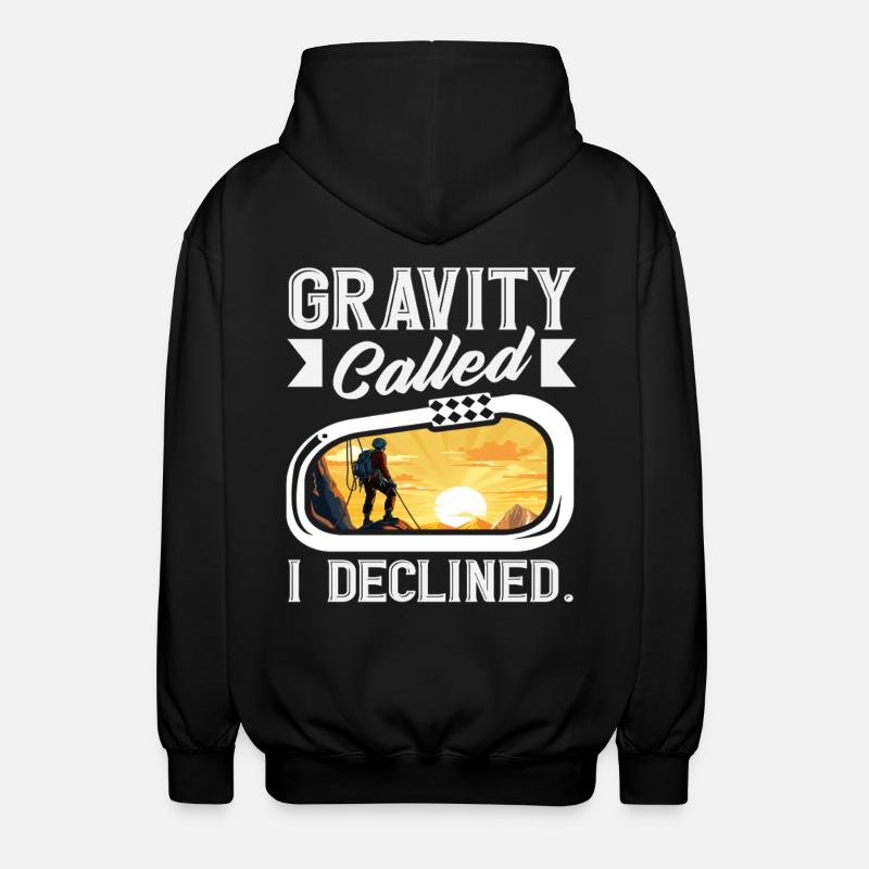 Gravity Called I Declined Lustiges Klettern - Unisex Kapuzenjacke - Schwarz