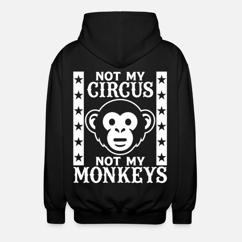 Pas mon cirque, pas mes singes - Veste à capuche unisexe - noir