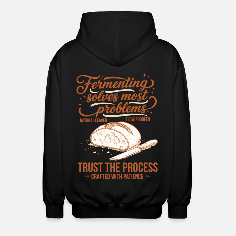 sourdough Fermenting Solves Problems - Unisex Hooded Jacket - black