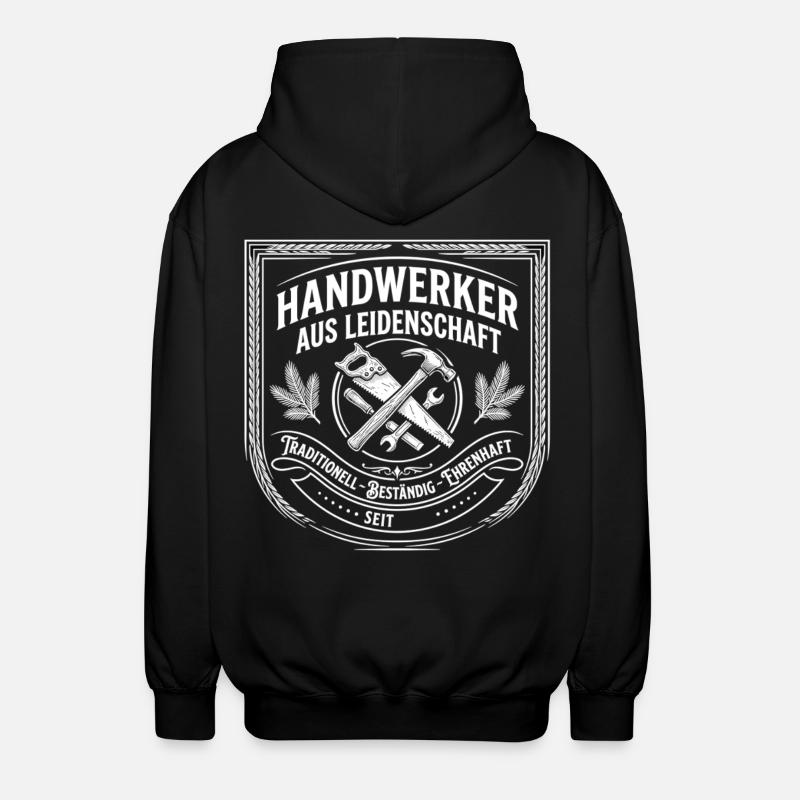 Handwerker Leidenschaft Qualität Tradition - Unisex Kapuzenjacke - Schwarz