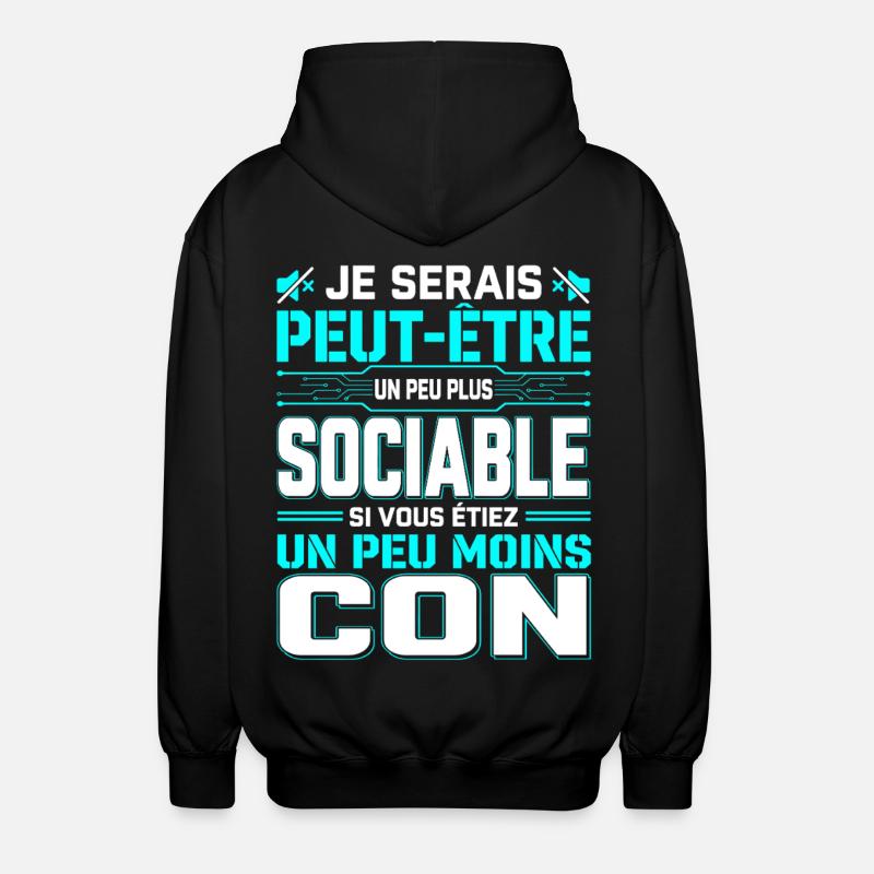 Je Serais Peut-Être Plus Sociable - Veste à capuche unisexe - noir