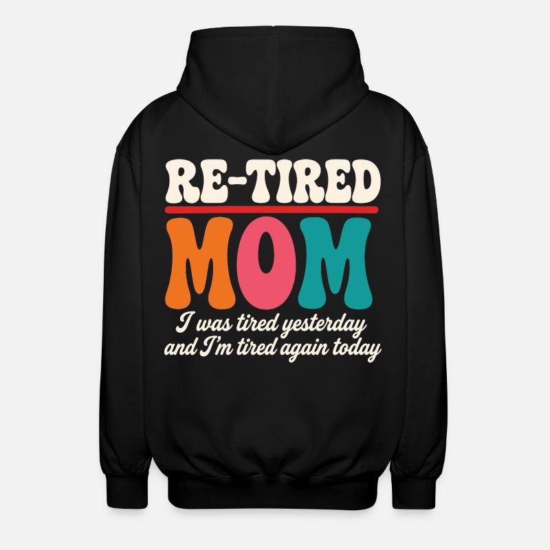 Zurückgetretene sarkastische Mutter Mutter im Ruhestand - Unisex Kapuzenjacke - Schwarz