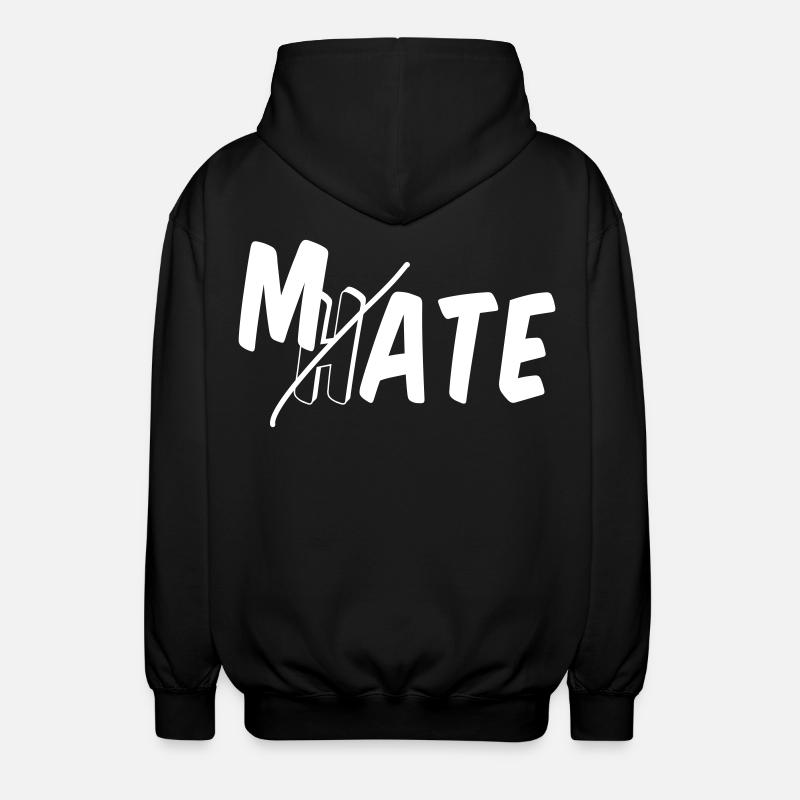 Mate - don't hate - Unisex Hooded Jacket - black