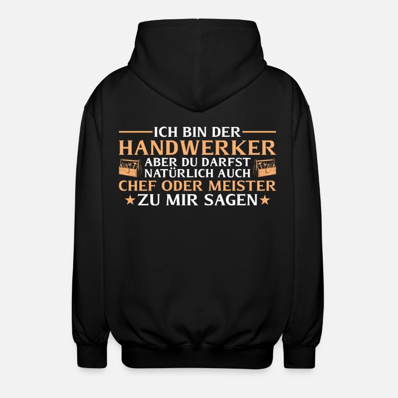 Handwerker Chef oder Meister - Heimwerker - Unisex Kapuzenjacke - Schwarz