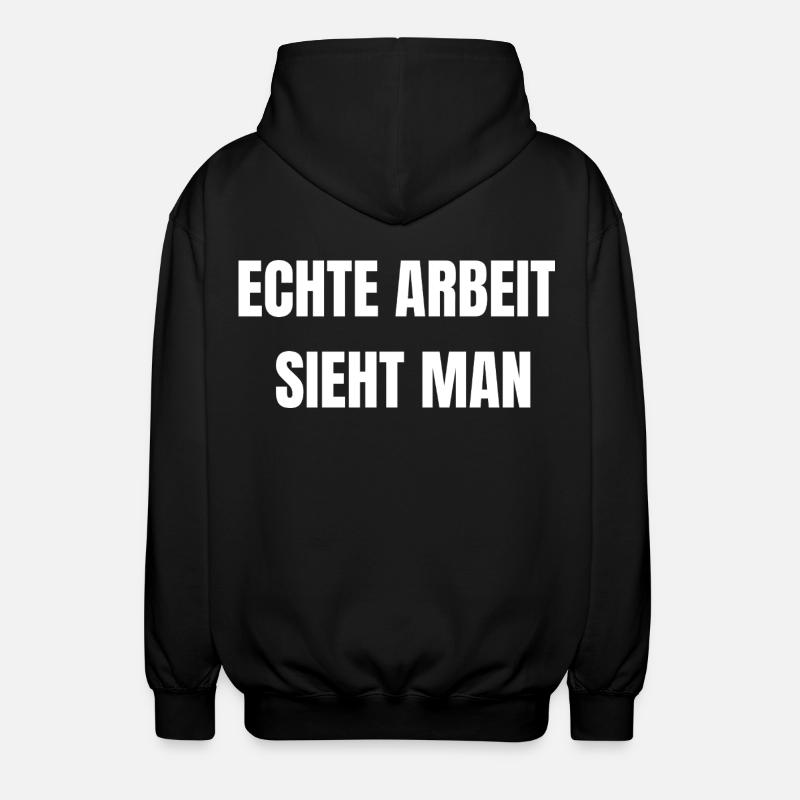 Echte Arbeit Sieht Man | Arbeiter Shirt - Unisex Kapuzenjacke - Schwarz