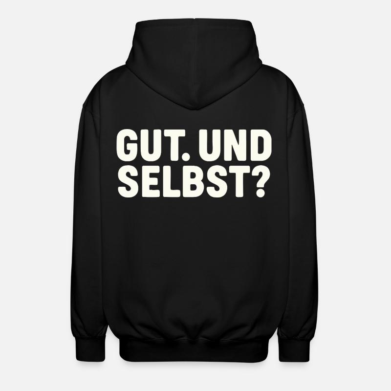 GUT. UND SELBST? - Unisex Kapuzenjacke - Schwarz