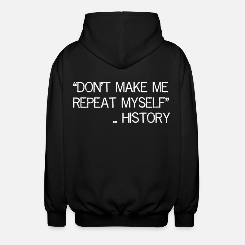 Ne me faites pas répéter l’histoire - Veste à capuche unisexe - noir