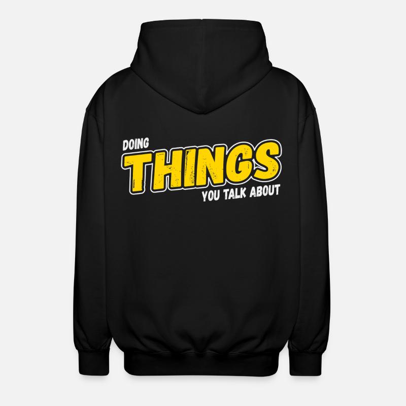 Doing Things You Talk About - Unisex Kapuzenjacke - Schwarz
