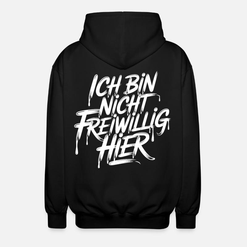 Ich bin nicht freiwillig hier - Unisex Kapuzenjacke - Schwarz