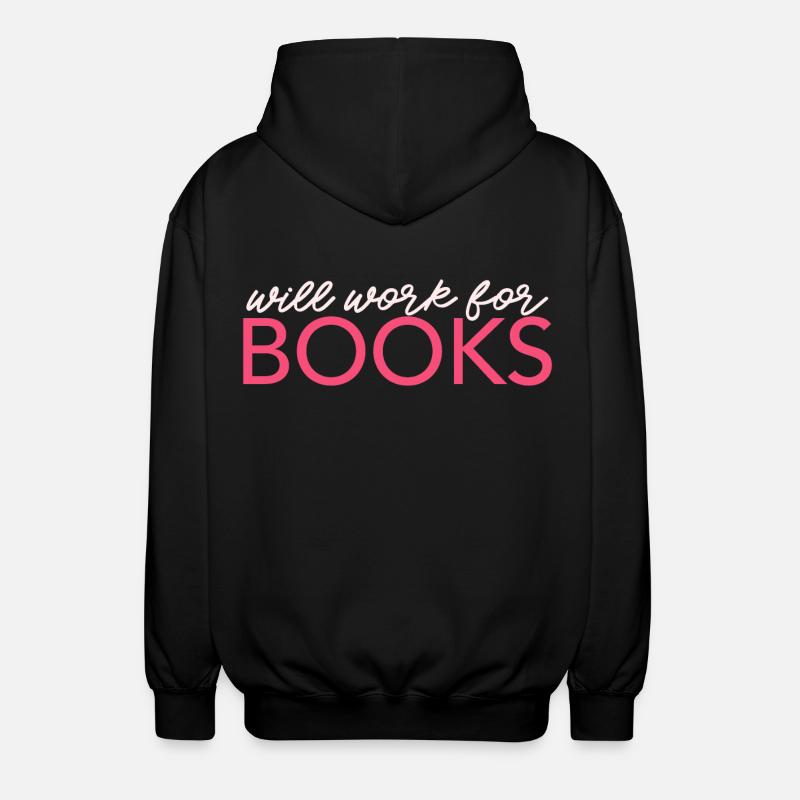 Will Work For Books - Unisex Kapuzenjacke - Schwarz